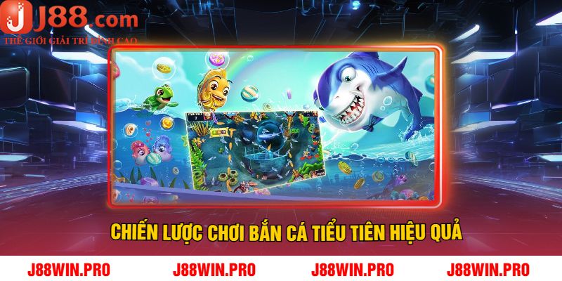 Chiến lược chơi bắn cá tiểu tiên hiệu quả