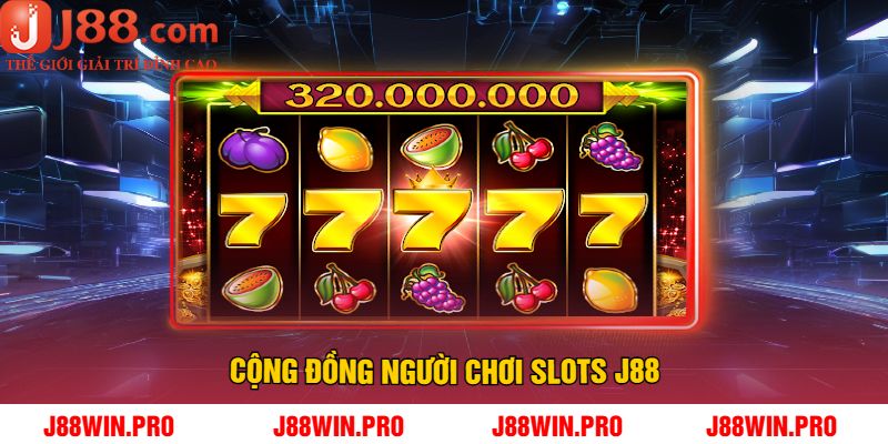 Cộng Đồng Người Chơi Slots J88
