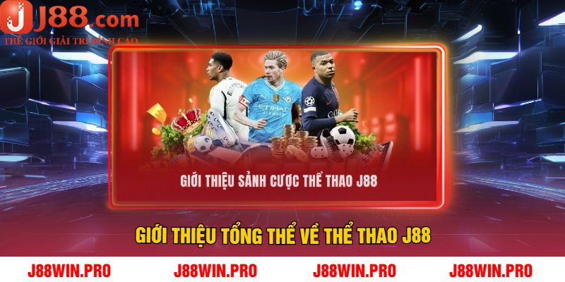 Giới Thiệu Tổng Thể Về Thể Thao J88