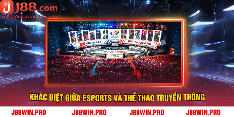 Khác Biệt Giữa Esports Và Thể Thao Truyền Thống