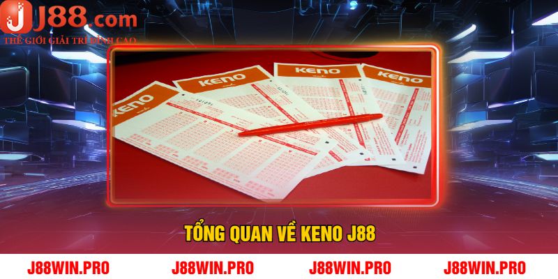 Tổng Quan Về Keno J88