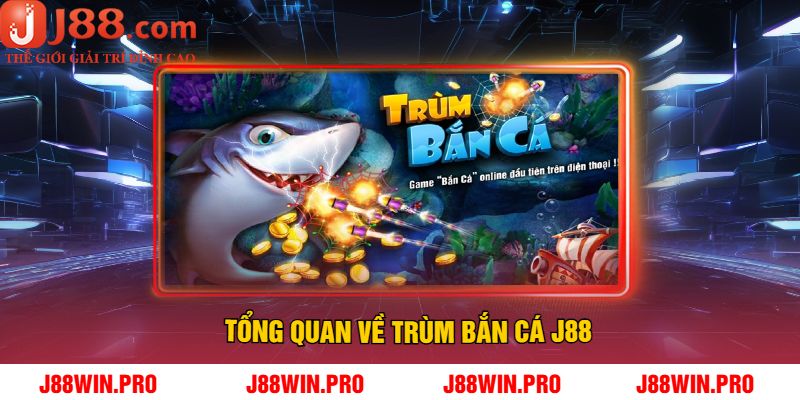 Tổng quan về trùm bắn cá J88